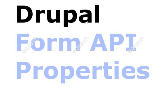 drupal-form-api-properties